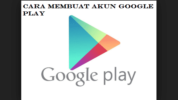 Cara Membuat Akun Google Play